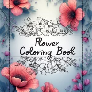 Whimsical Flower Coloring Book